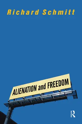 Schmitt | Alienation And Freedom | Buch | 978-0-8133-2853-9 | www.sack.de