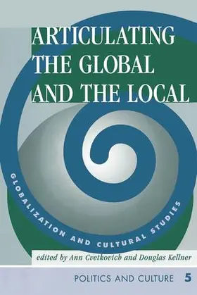 Cvetkovich / Kellner |  Articulating The Global And The Local | Buch |  Sack Fachmedien