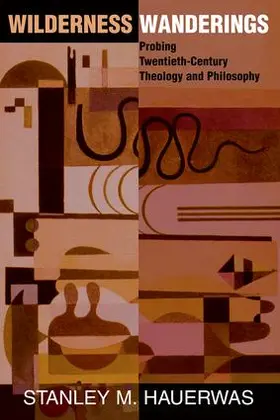 Hauerwas |  Wilderness Wanderings | Buch |  Sack Fachmedien