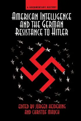 Heideking |  American Intelligence And The German Resistance | Buch |  Sack Fachmedien