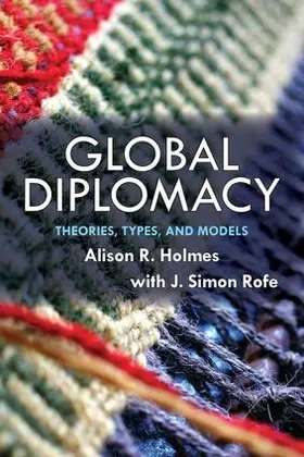 Holmes / Rofe |  Global Diplomacy | Buch |  Sack Fachmedien