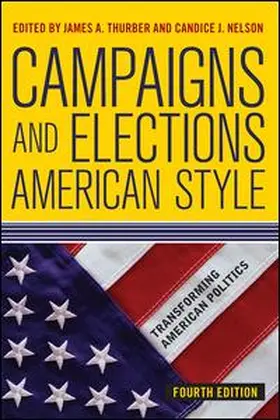 Thurber / Nelson |  Campaigns and Elections American Style | Buch |  Sack Fachmedien