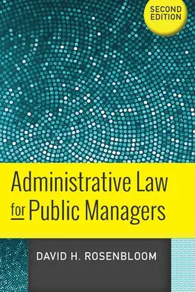 Rosenbloom | Administrative Law for Public Managers | Buch | 978-0-8133-4881-0 | www.sack.de