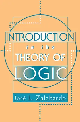 Zalabardo |  Introduction To The Theory Of Logic | Buch |  Sack Fachmedien