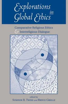 Twiss / Grelle | Explorations In Global Ethics | Buch | 978-0-8133-6623-4 | www.sack.de