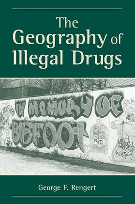 Rengert |  The Geography Of Illegal Drugs | Buch |  Sack Fachmedien