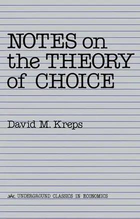 Kreps |  Notes On The Theory Of Choice | Buch |  Sack Fachmedien