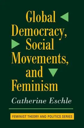 Eschle |  Global Democracy, Social Movements, And Feminism | Buch |  Sack Fachmedien