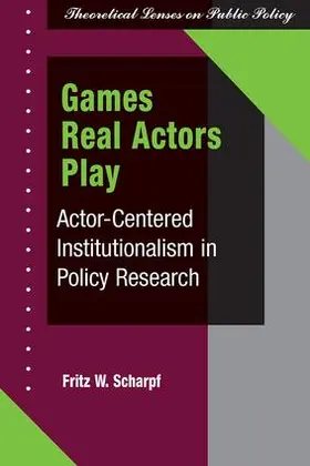 Scharpf |  Games Real Actors Play | Buch |  Sack Fachmedien