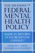Grob / Goldman |  The Dilemma of Federal Mental Health Policy | Buch |  Sack Fachmedien