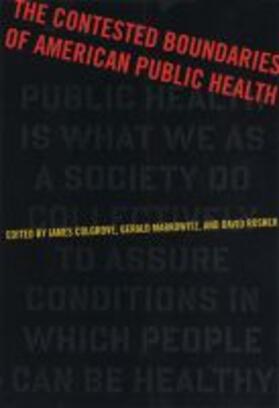 Colgrove / Markowitz / Rosner | The Contested Boundaries of American Public Health | Buch | 978-0-8135-4312-3 | sack.de