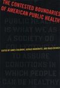 Colgrove / Markowitz / Rosner |  The Contested Boundaries of American Public Health | Buch |  Sack Fachmedien