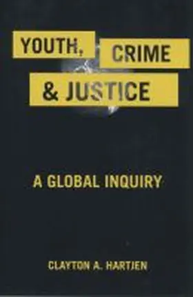 Hartjen |  Youth, Crime, and Justice: A Global Inquiry | Buch |  Sack Fachmedien
