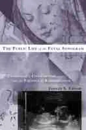 Taylor |  The Public Life of the Fetal Sonogram | Buch |  Sack Fachmedien