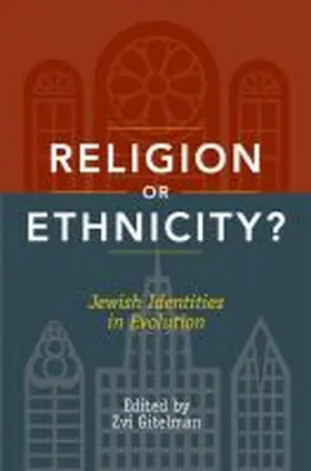 Gitelman |  Religion or Ethnicity? | Buch |  Sack Fachmedien