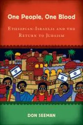  One People, One Blood: Ethiopian-Israelis and the Return to Judaism | Buch |  Sack Fachmedien