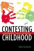 Douglas |  Contesting Childhood | Buch |  Sack Fachmedien