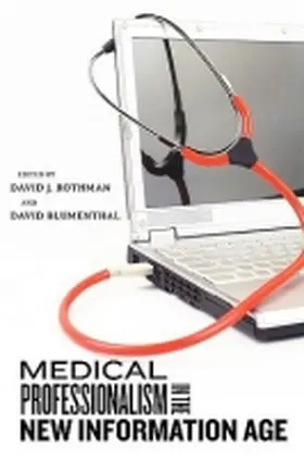 Rothman / Blumenthal |  Medical Professionalism in the New Information Age | Buch |  Sack Fachmedien
