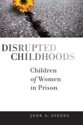 Siegel |  Disrupted Childhoods | Buch |  Sack Fachmedien