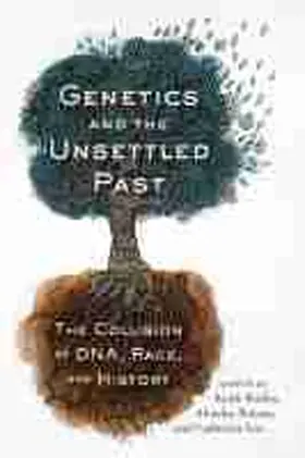 Wailoo / Nelson / Lee |  Genetics and the Unsettled Past | Buch |  Sack Fachmedien