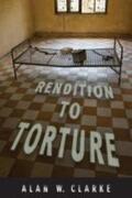 Clarke |  Rendition to Torture | Buch |  Sack Fachmedien