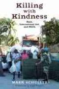 Schuller |  Killing with Kindness: Haiti, International Aid, and NGOs | Buch |  Sack Fachmedien