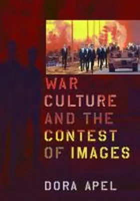 Apel |  War Culture and the Contest of Images | Buch |  Sack Fachmedien