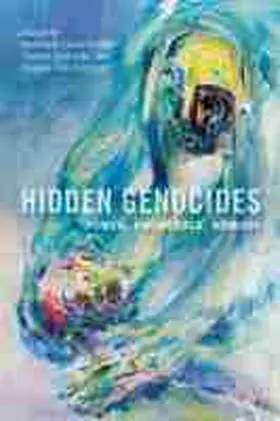 Hinton / La Pointe / Irvin-Erickson |  Hidden Genocides | Buch |  Sack Fachmedien