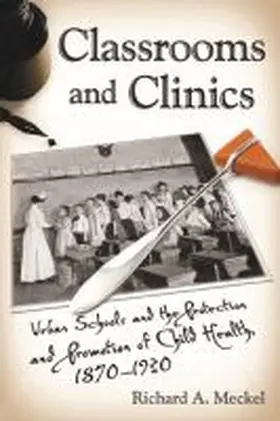 Meckel |  Classrooms and Clinics | Buch |  Sack Fachmedien