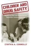 Connolly |  Children and Drug Safety: Balancing Risk and Protection in Twentieth-Century America | Buch |  Sack Fachmedien
