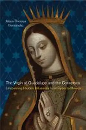 Hernández |  The Virgin of Guadalupe and the Conversos | Buch |  Sack Fachmedien
