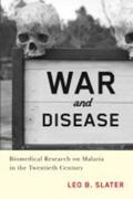 Slater |  War and Disease: Biomedical Research on Malaria in the Twentieth Century | Buch |  Sack Fachmedien