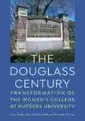 Denda / Hawkesworth / Perrone |  The Douglass Century: Transformation of the Women's College at Rutgers University | Buch |  Sack Fachmedien