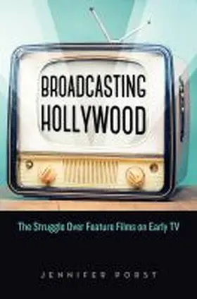 Porst | Broadcasting Hollywood | Buch | 978-0-8135-9622-8 | sack.de