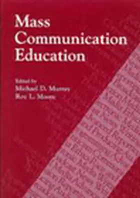 Murray / Moore |  Mass Communication Education | Buch |  Sack Fachmedien