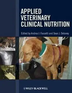 Fascetti / Delaney |  Applied Veterinary Clinical Nutrition | Buch |  Sack Fachmedien