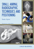 Ayers |  Small Animal Radiographic Techniques and Positioning | Buch |  Sack Fachmedien