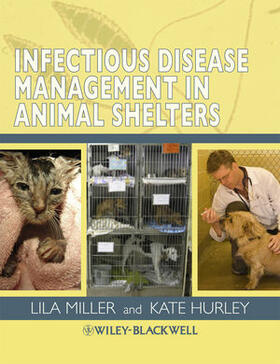 Miller / Hurley | Infectious Disease Management in Animal Shelters | Buch | 978-0-8138-1379-0 | sack.de