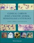 Campbell / Grant |  Clinical Cases in Avian and Exotic Animal Hematology and Cytology | eBook | Sack Fachmedien