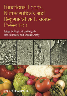 Paliyath / Bakovic / Shetty |  Functional Foods, Nutraceuticals, and Degenerative Disease Prevention | Buch |  Sack Fachmedien