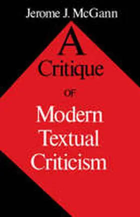 Mcgann |  Critique of Modern Textual Criticism | Buch |  Sack Fachmedien