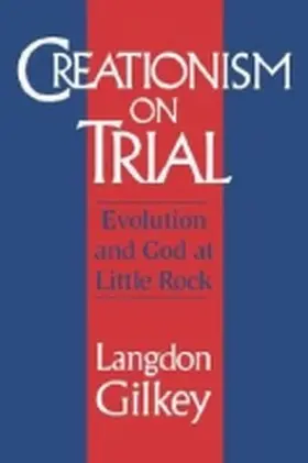 Gilkey |  Creationism on Trial | Buch |  Sack Fachmedien