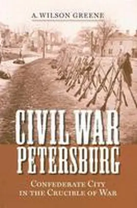 Greene / Robertson |  Civil War Petersburg | Buch |  Sack Fachmedien