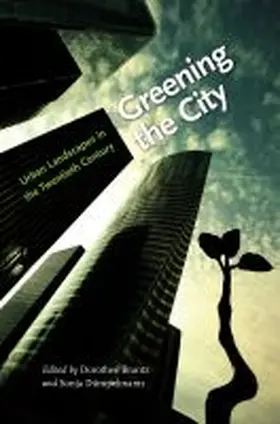 Brantz / Dümpelmann |  Greening the City | Buch |  Sack Fachmedien
