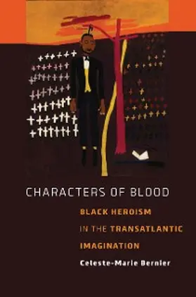 Bernier |  Characters of Blood | eBook | Sack Fachmedien