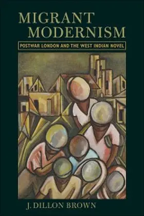 Brown |  Migrant Modernism | eBook | Sack Fachmedien