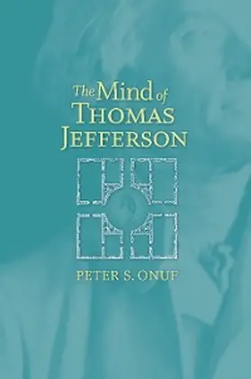 Onuf |  The Mind of Thomas Jefferson | eBook | Sack Fachmedien
