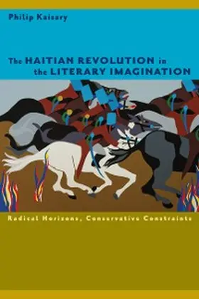 Kaisary |  The Haitian Revolution in the Literary Imagination | eBook | Sack Fachmedien