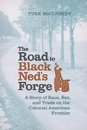 McCleskey |  The Road to Black Ned's Forge | eBook | Sack Fachmedien
