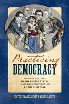 Peart / Smith |  Practicing Democracy | eBook | Sack Fachmedien